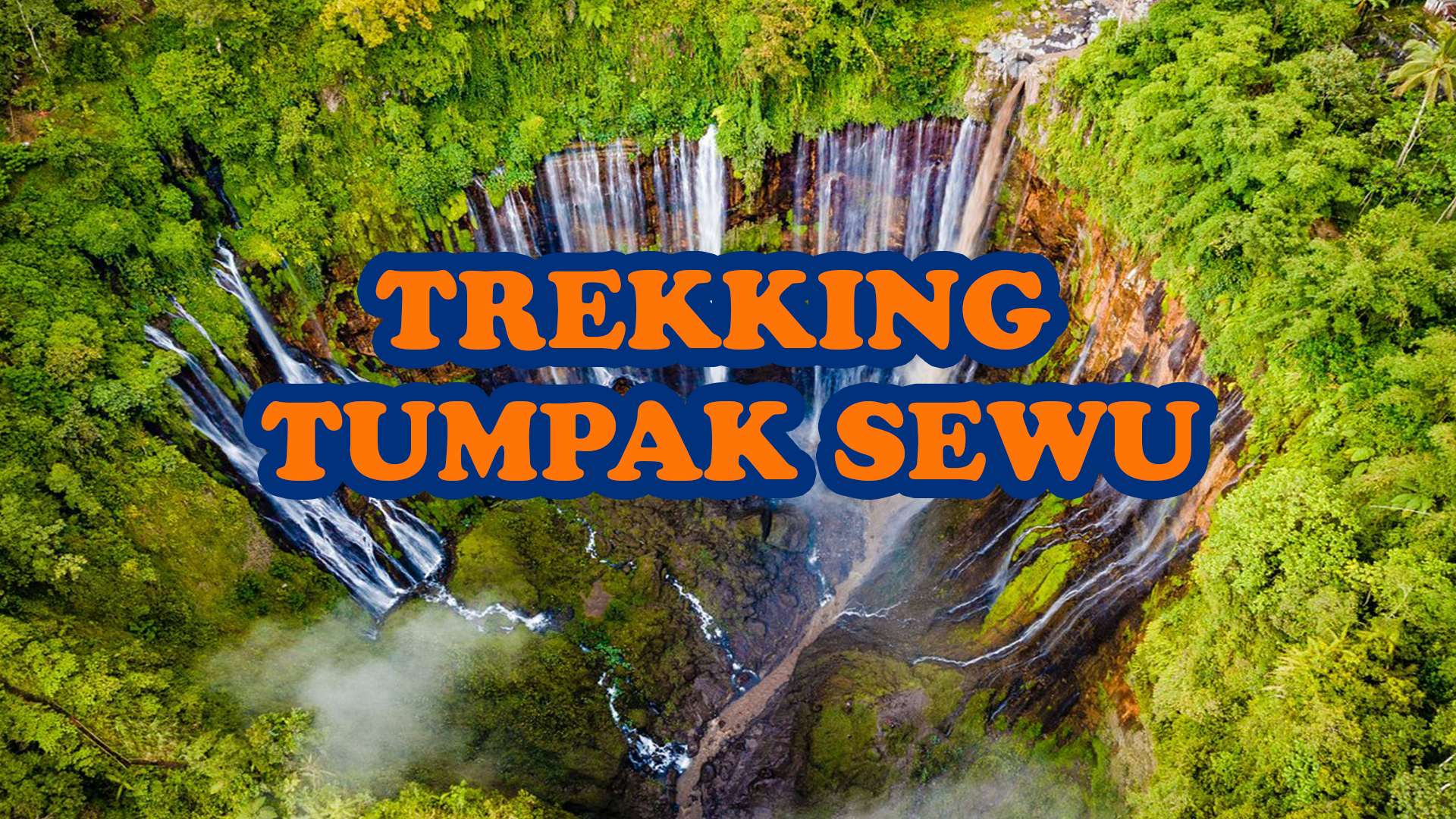 TREKKING TUMPAK SEWU