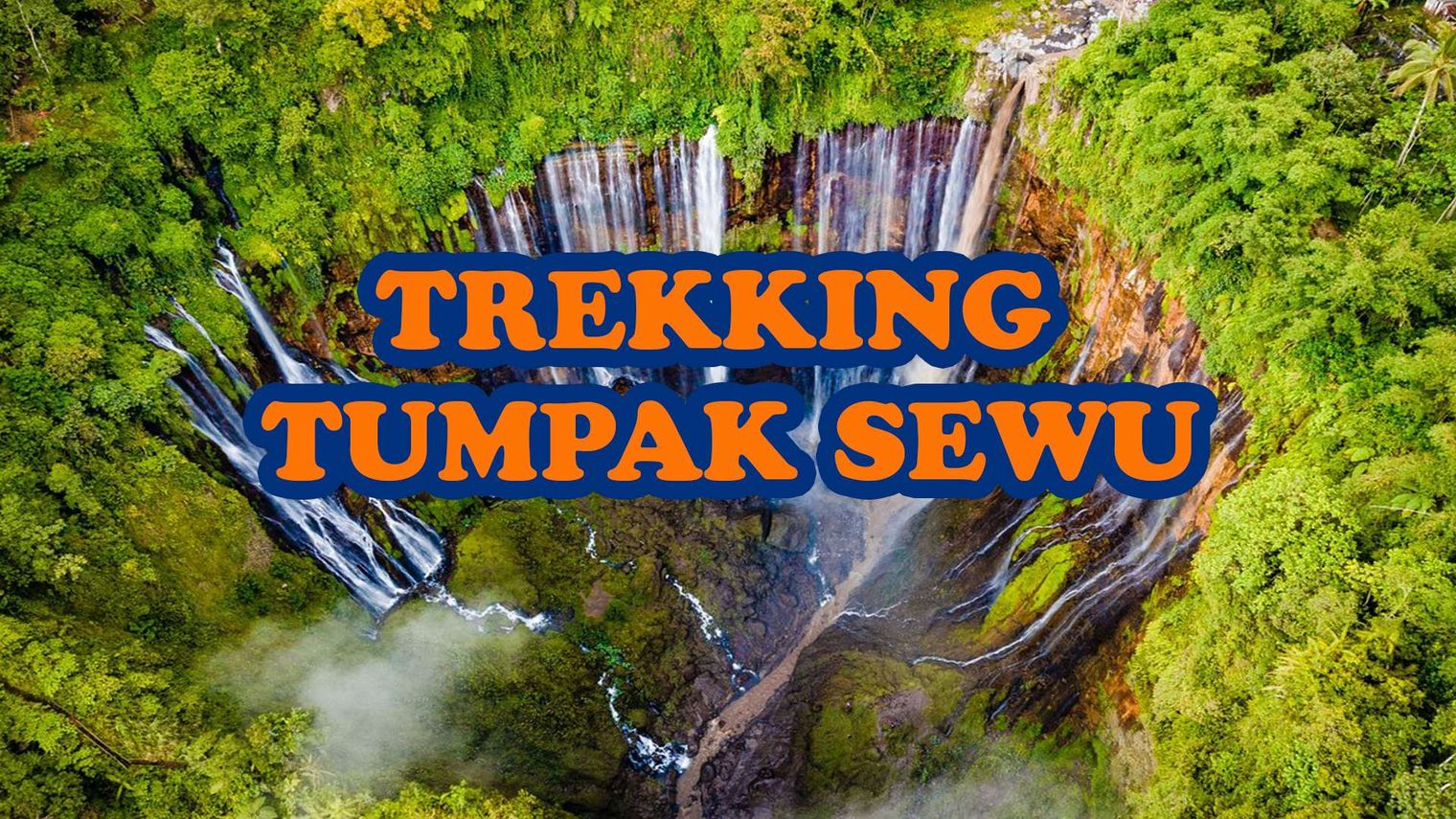 TREKKING TUMPAK SEWU